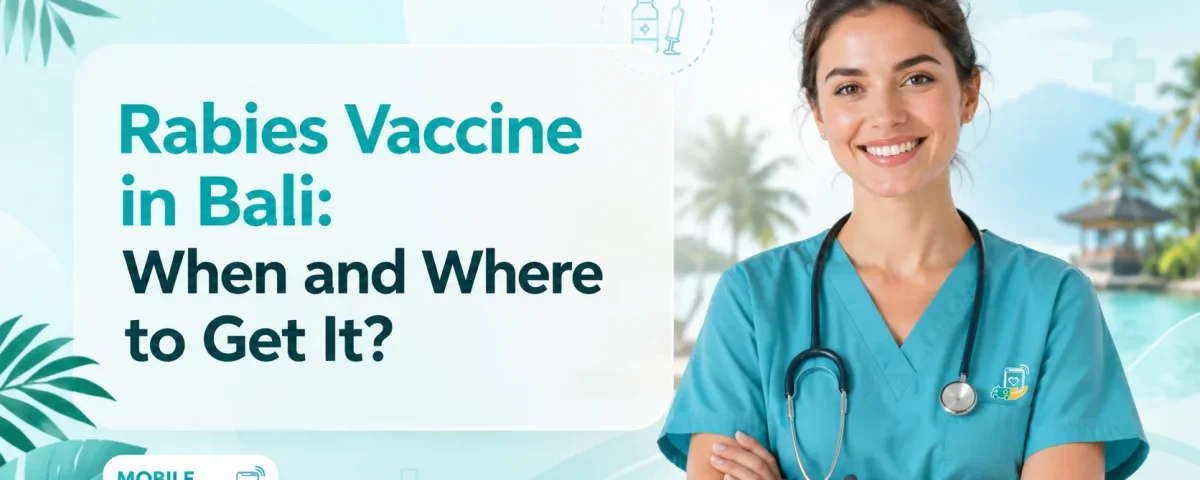 Rabies Vaccine in Bali: When and Where to Get It?