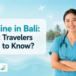 Vaccine in Bali: What Travelers Need to Know?