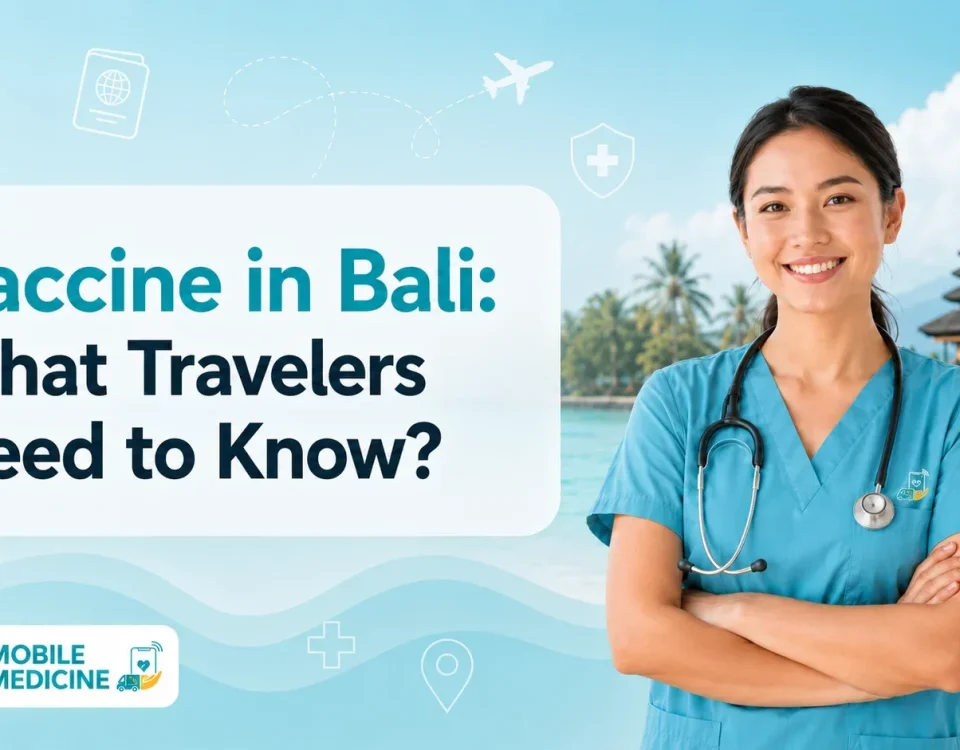 Vaccine in Bali: What Travelers Need to Know?